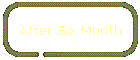 After Six Month