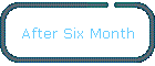 After Six Month