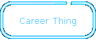 Career Thing