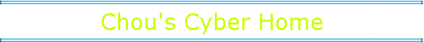 Chou's Cyber Home